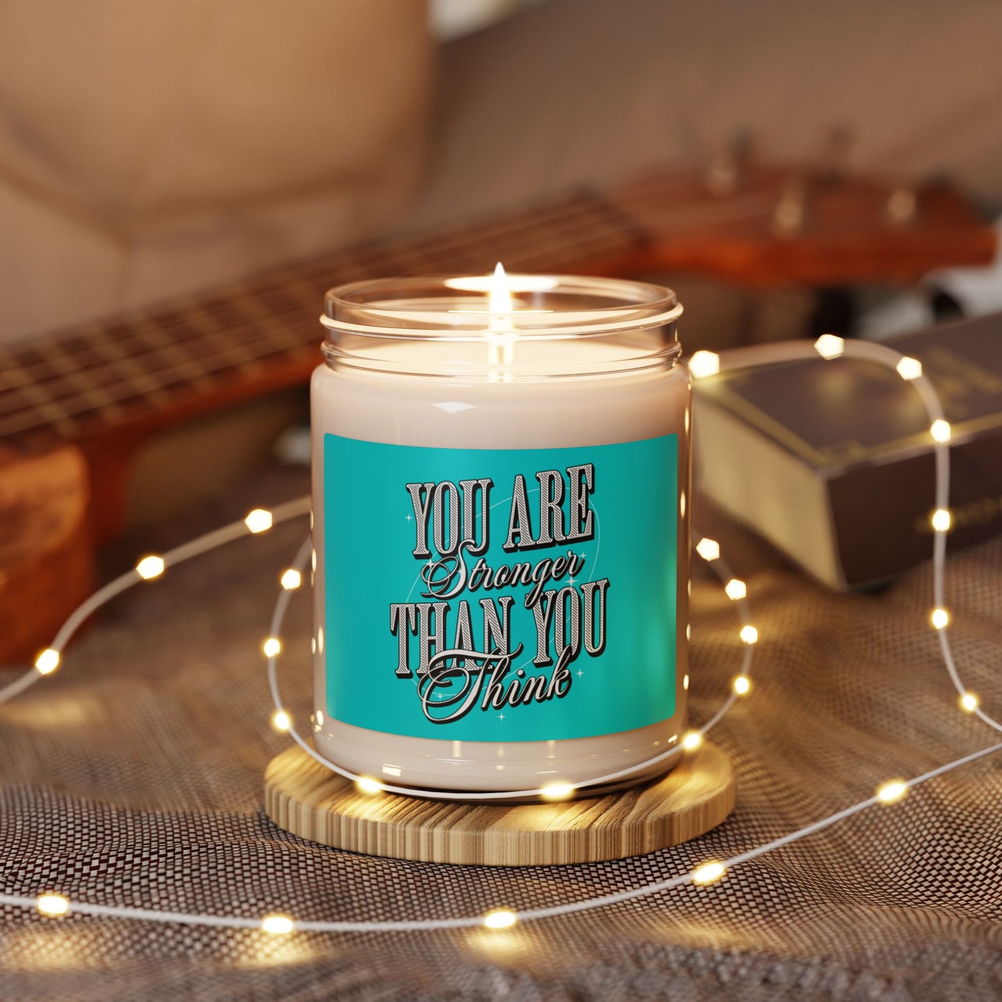 You Are Stronger Than You Think - Scented Soy Candle, 9oz