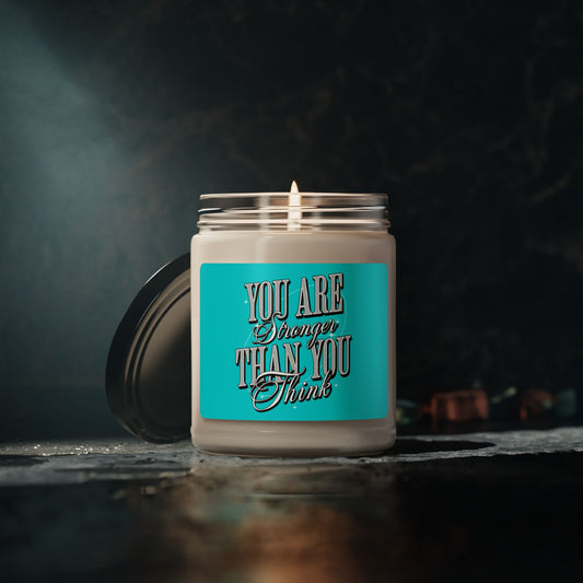 You Are Stronger Than You Think - Scented Soy Candle, 9oz