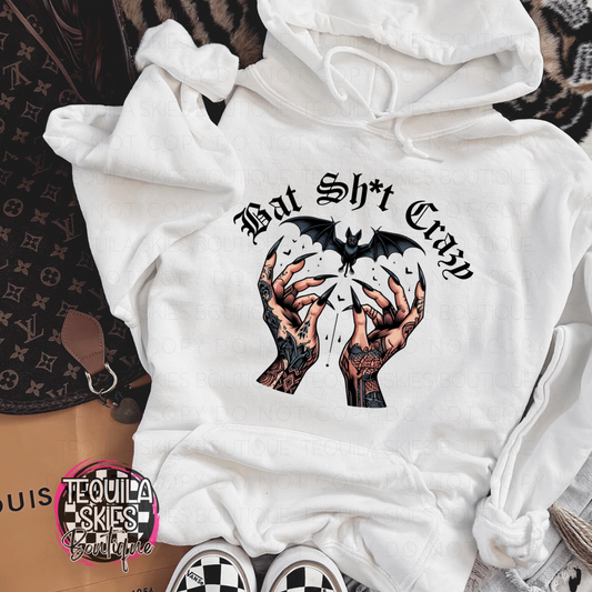 Bat Shit Crazy - Hooded Sweatshirt