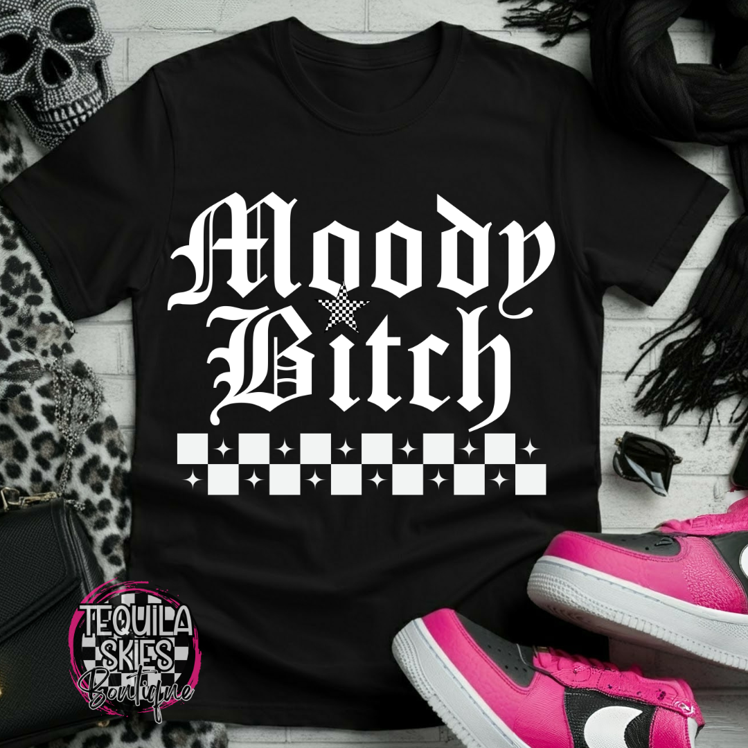 Moody Bitch T-Shirt