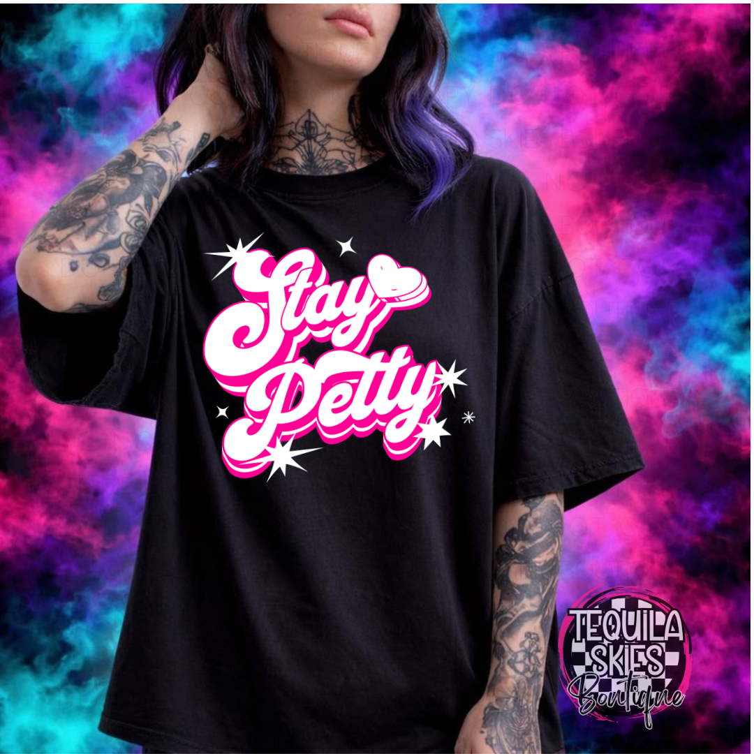 Stay Petty T-shirt