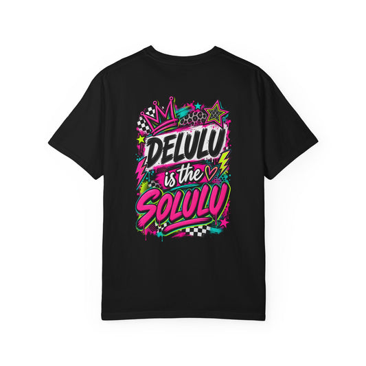Delulu is the Solulu Graphic Tee