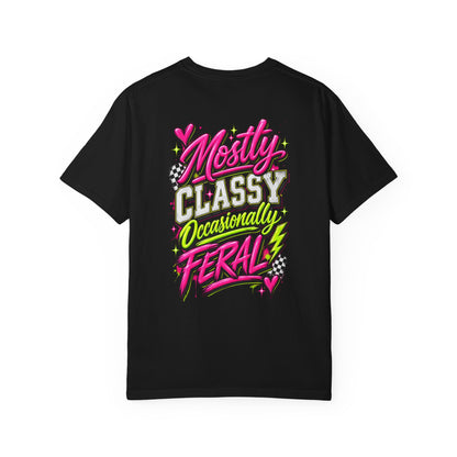 Mostly Classy Occasionally Feral Graphic Tee - CC