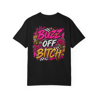Buzz Off Bitch Graphic Tee