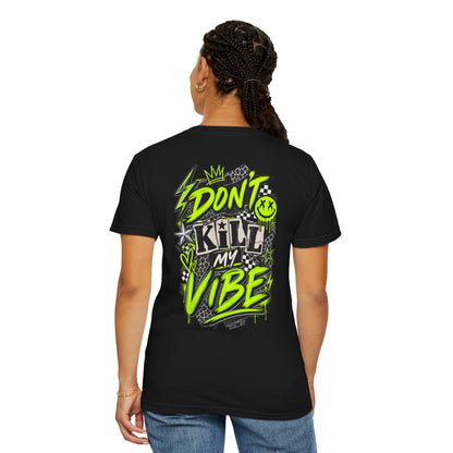 Don't Kill My Vibe Graphic Tee - CC