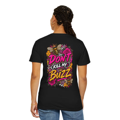 Don't Kill My Buzz Graphic Tee - CC