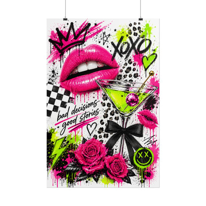 Neon Pop Graffiti "Bad Decisions, Good Stories" Rolled Poster
