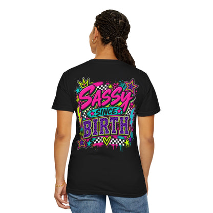 Sassy Since Birth Graphic Tee
