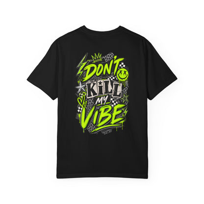 Don't Kill My Vibe Graphic Tee - CC