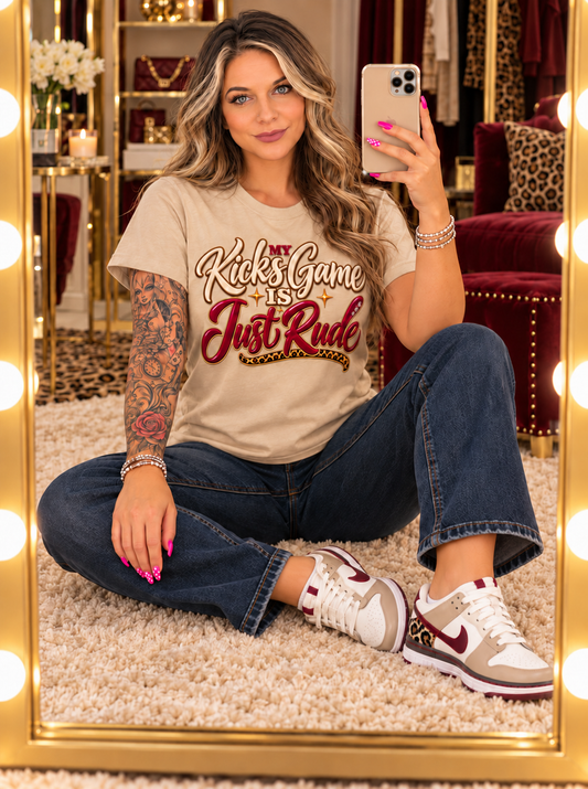 My Kicks Game Is Just Rude Graphic Tee
