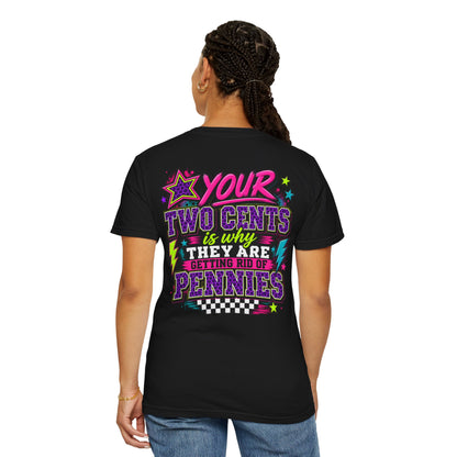 Your Two Cents Graphic Tee