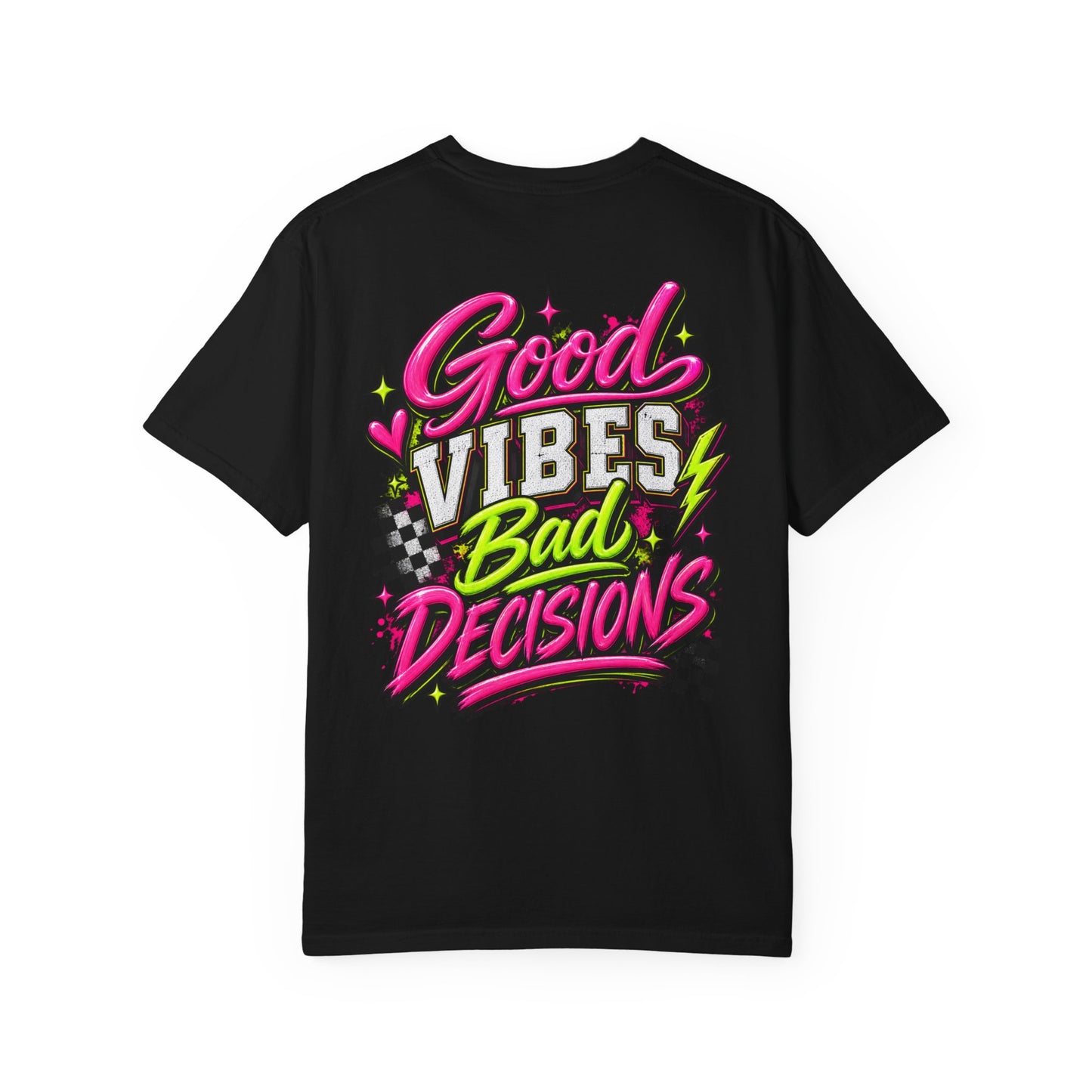 Good Vibes Bad Decisions Graphic Tee - CC