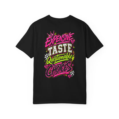 Expensive Taste Questionable Choices Graphic Tee - CC