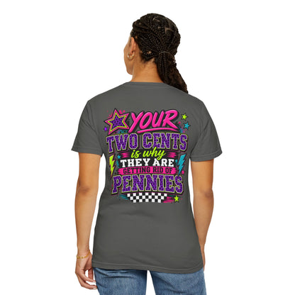 Your Two Cents Graphic Tee