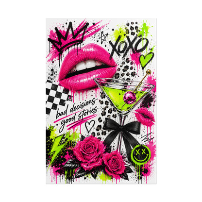 Neon Pop Graffiti "Bad Decisions, Good Stories" Rolled Poster