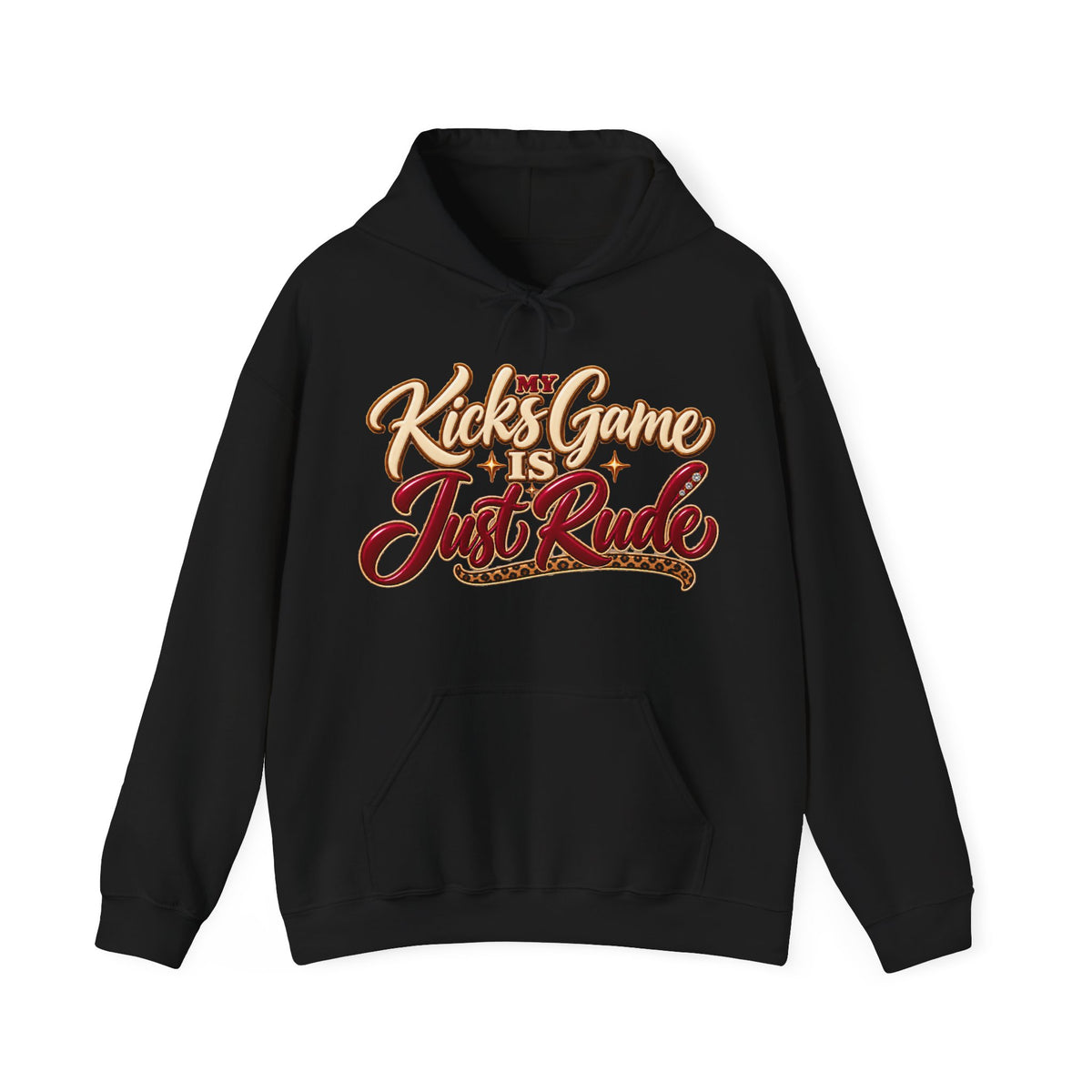 “Kicks Game Is Just Rude” Pullover Hoodie