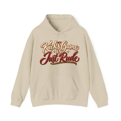 “Kicks Game Is Just Rude” Pullover Hoodie