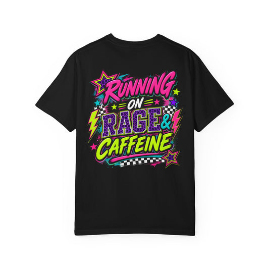 Running on Rage and Caffeine Graphic Tee