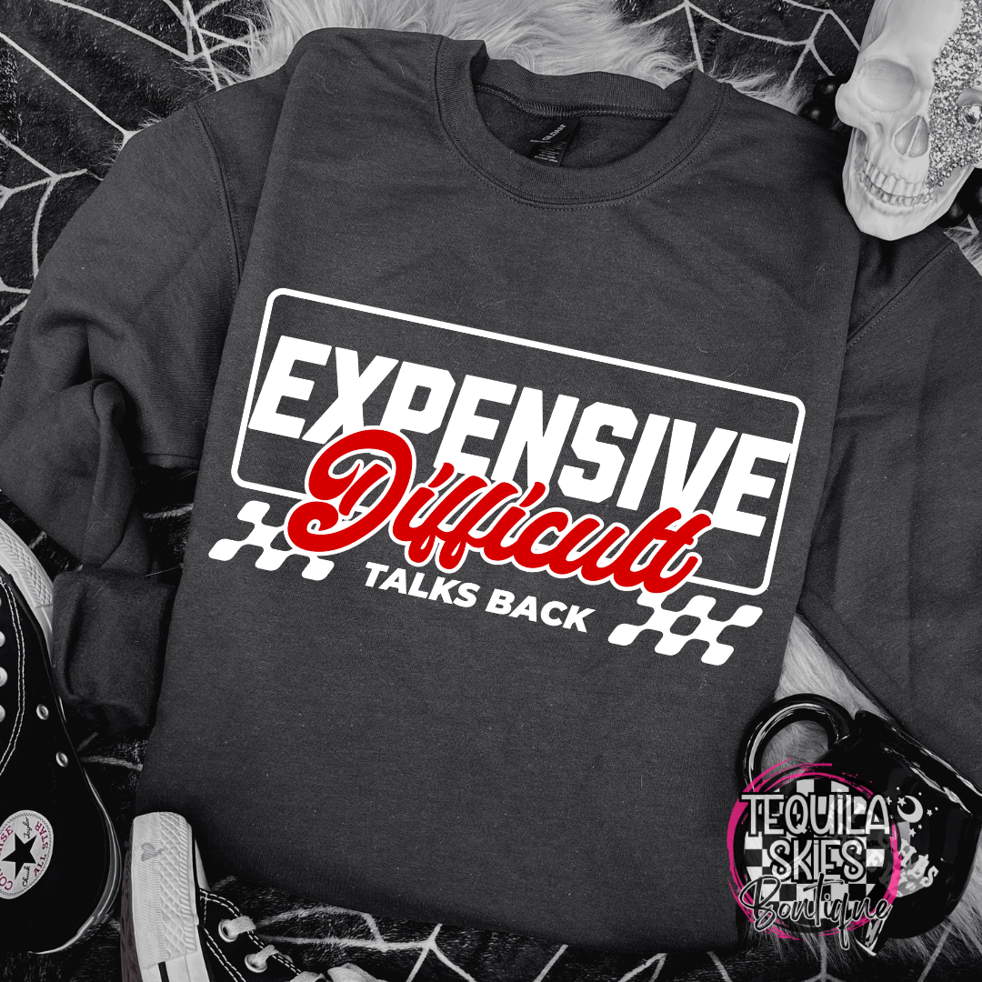 Expensive Difficult Talks Back - Crewneck Sweatshirt