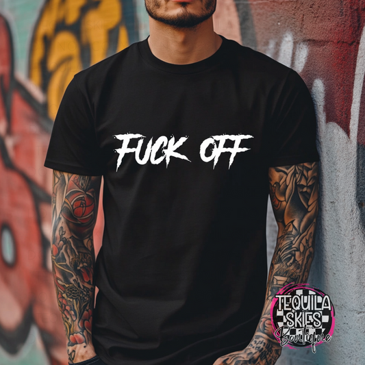 Fuck Off T-Shirt
