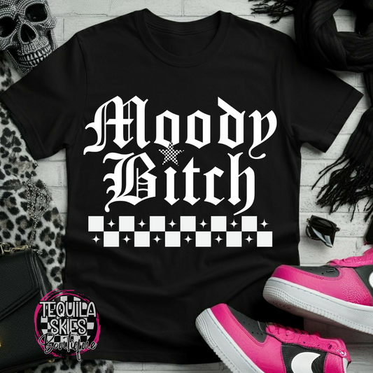 Moody Bitch T-Shirt