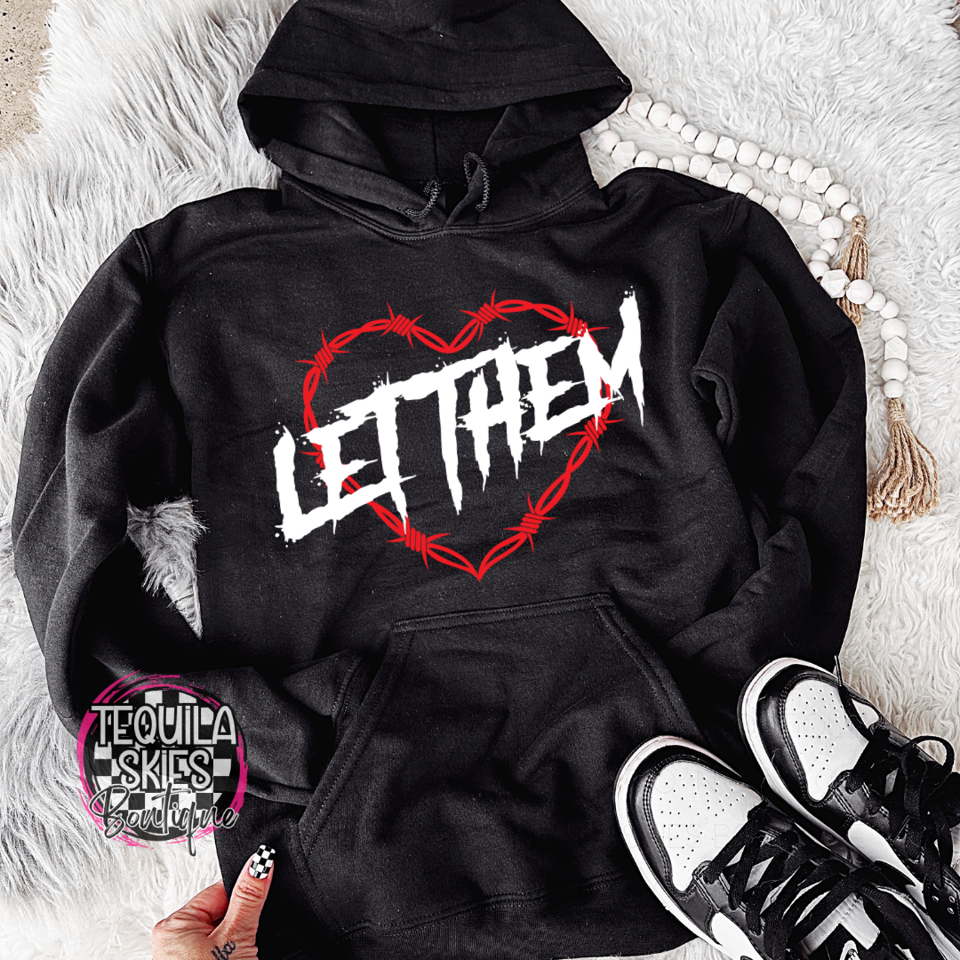 Let Them - Hooded Sweatshirt