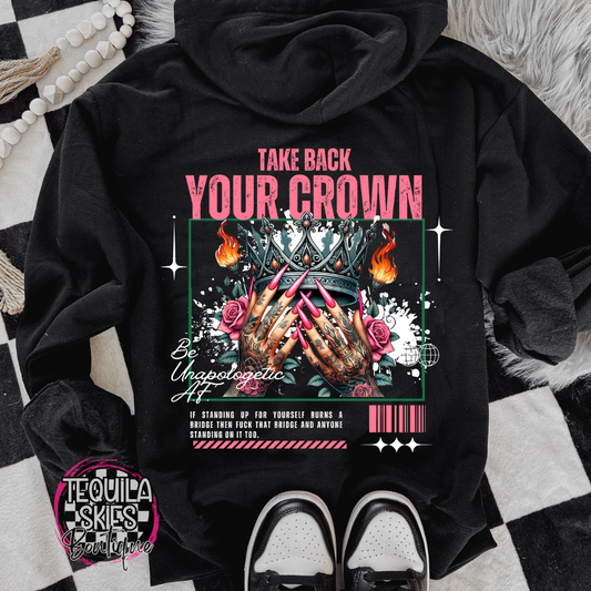 Take Back Your Crown - Hooded Sweatshirt