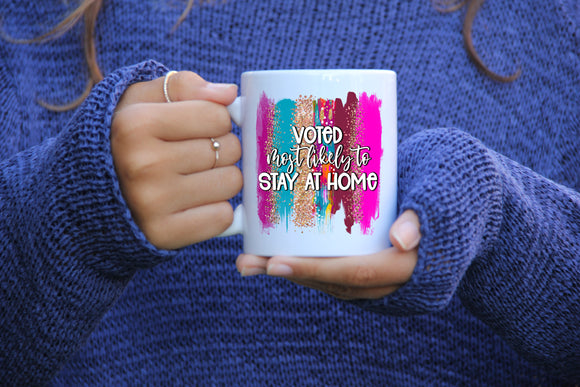 Most Likely To Stay Home 11oz Mug